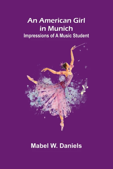 An American Girl in Munich: Impressions of a Music Student