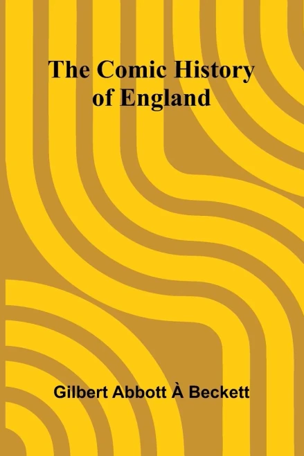 The Comic History Of England
