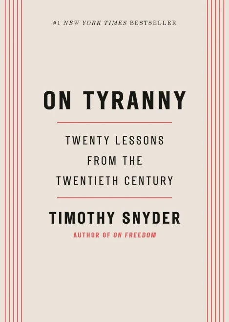 On Tyranny: Twenty Lessons from the Twentieth Century