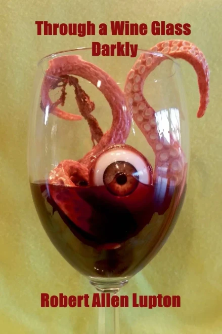 Through a Wine Glass Darkly