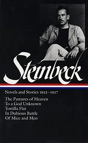 John Steinbeck : Novels And Stories, 1932-1937 : The Pastures Of Heaven / To A God Unknown / Tortilla Flat / In Dubious Battle / Of Mice And Men (Library Of America)