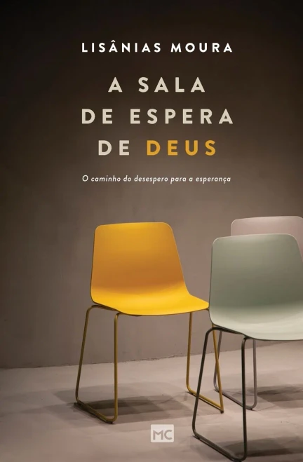 A Sala De Espera De Deus: O Caminho Do Desespero Para A Esperan?ºa (Portuguese Edition)