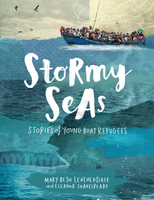 Stormy Seas: Stories Of Young Boat Refugees