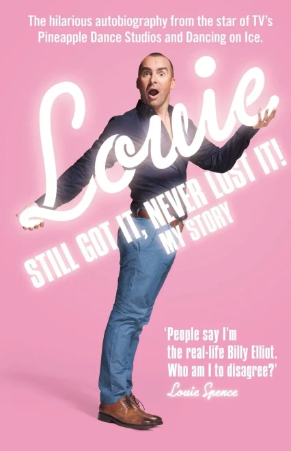 Still Got It, Never Lost It!: The Hilarious Autobiography from the Star of Tv's Pineapple Dance Studios and Dancing on Ice