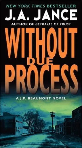 Without Due Process: A J.P. Beaumont Novel