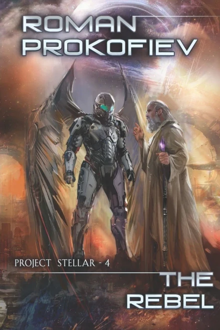 The Rebel (Project Stellar - 4): Litrpg Series
