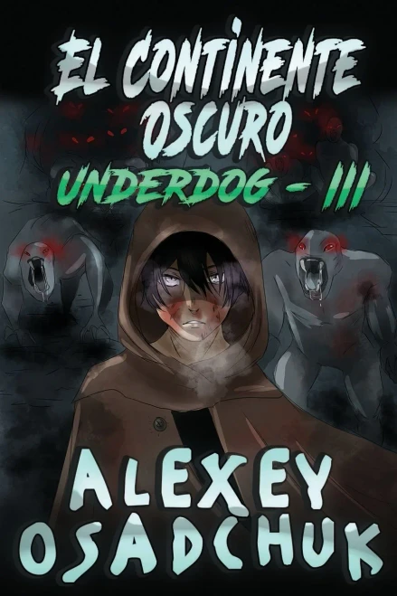 El Continente Oscuro (Underdog Iii): Litrpg Series (Spanish Edition)