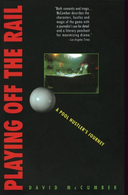 Playing Off The Rail: A Pool Hustler'S Journey
