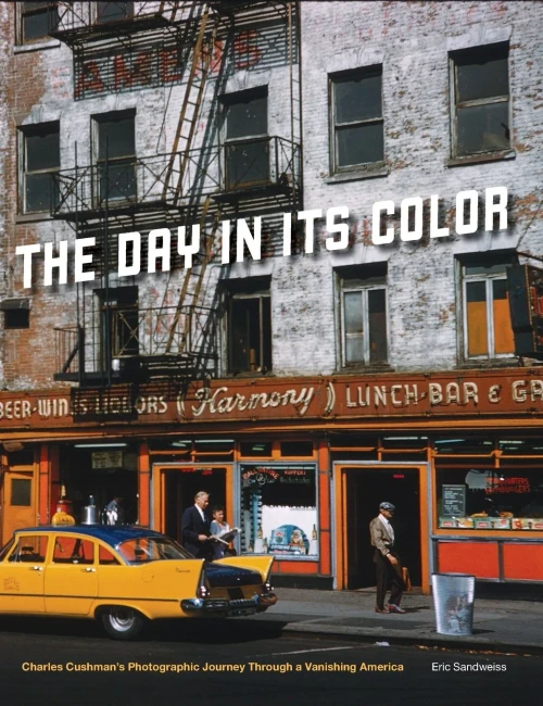 Day in Its Color: Charles Cushman's Photographic Journey Through a Vanishing America