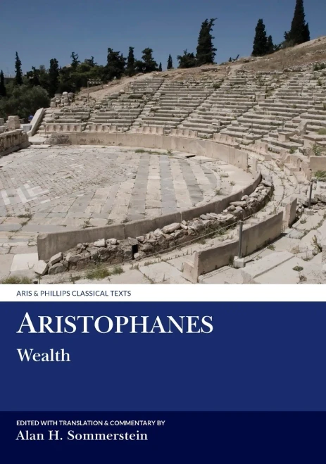 Wealth: The Comedies Of Aristophanes Vol. 11 (Aris And Phillips Classical Texts)