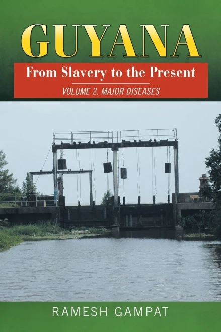 Guyana: From Slavery To The Present: Vol. 2 Major Diseases