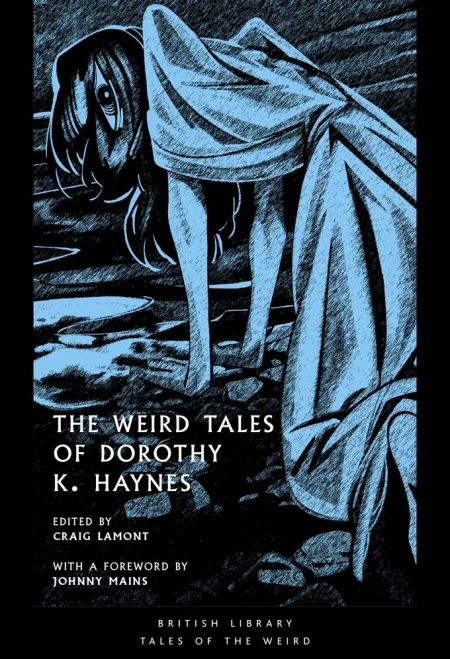 The Weird Tales of Dorothy K. Haynes: Volume 54