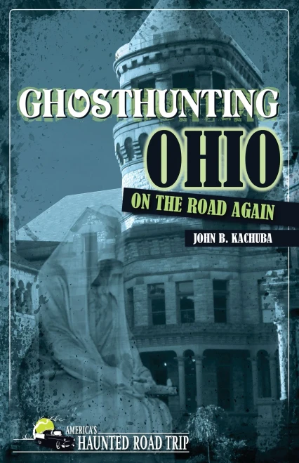 Ghosthunting Ohio: On The Road Again (America'S Haunted Road Trip)
