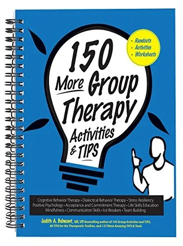 150 More Group Therapy Activities & Tips