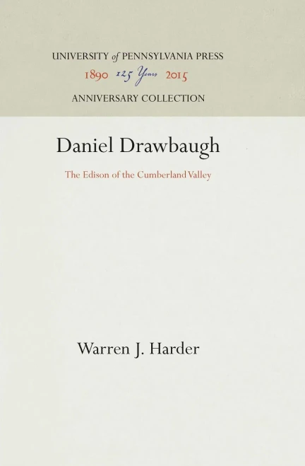 Daniel Drawbaugh: The Edison of the Cumberland Valley