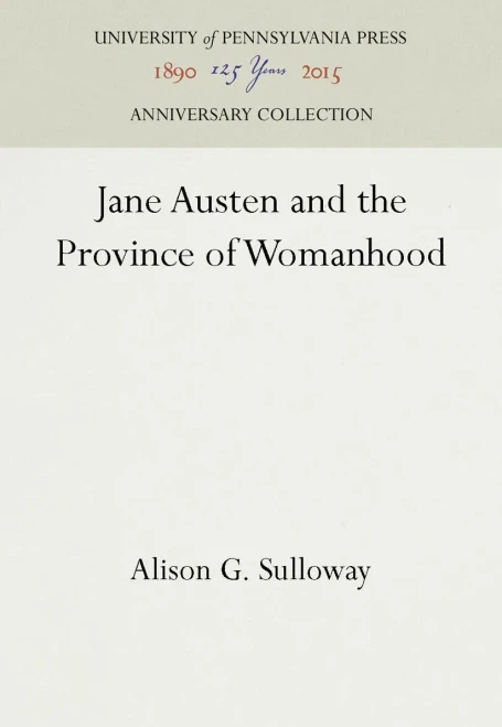 Jane Austen and the Province of Womanhood