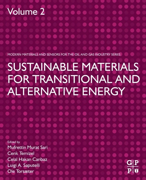 Sustainable Materials For Transitional And Alternative Energy (Advanced Materials And Sensors For The Oil And Gas Industry)