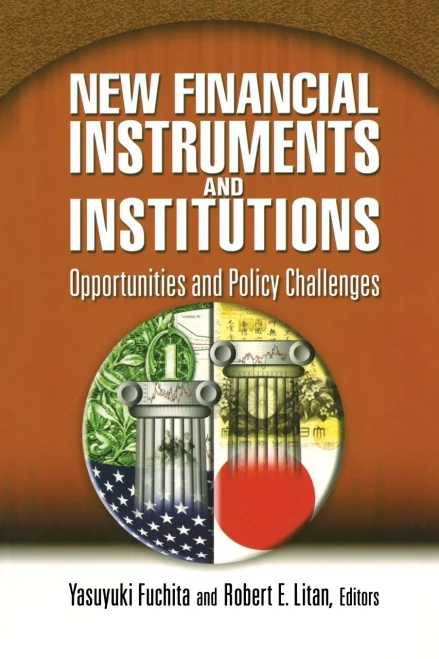 New Financial Instruments and Institutions: Opportunities and Policy Challenges
