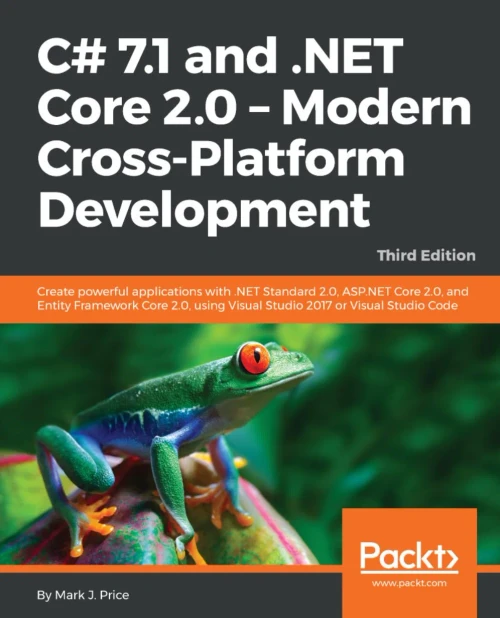C# 7.1 and .NET Core 2.0 � Modern Cross-Platform Development - Third Edition