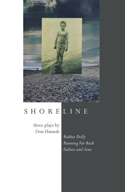 Shoreline: Three Plays by Don Hannah