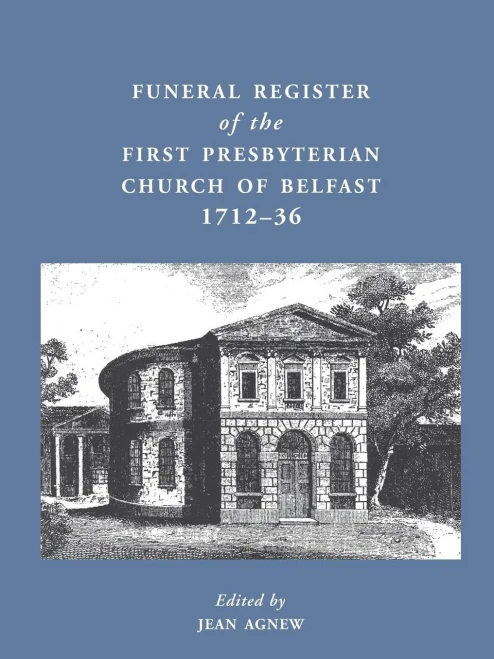 Funeral Register of the First Presbyterian Church of Belfast, 1712-36