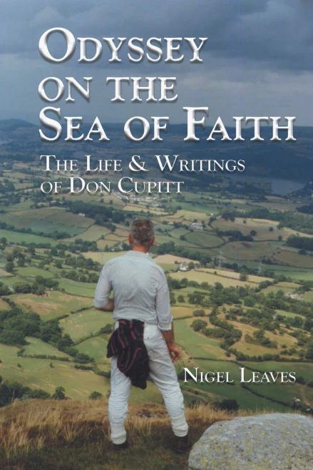 Odyssey on the Sea of Faith: The Life & Writings of Don Cupitt