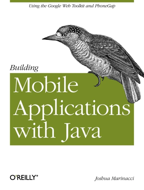 Building Mobile Applications with Java: Using the Google Web Toolkit and Phonegap