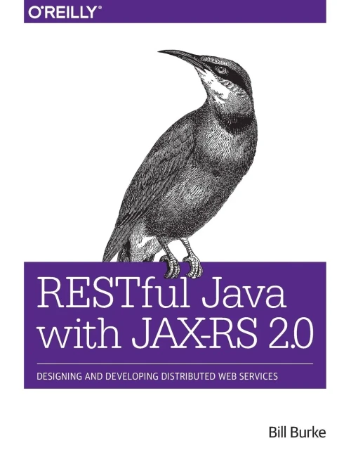 Restful Java with Jax-RS 2.0: Designing and Developing Distributed Web Services