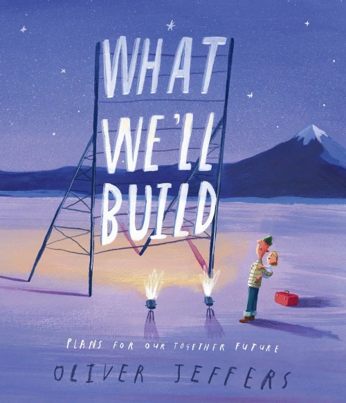 What We'Ll Build: Plans For Our Together Future