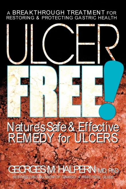 Ulcer Free!: Nature'S Safe & Effective Remedy For Ulcers