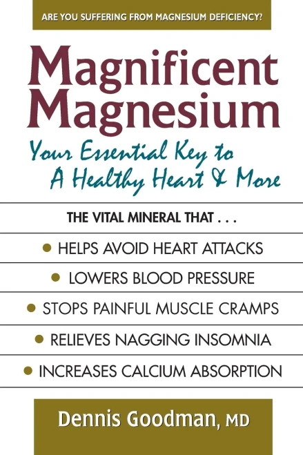 Magnificent Magnesium: Your Essential Key To A Healthy Heart & More