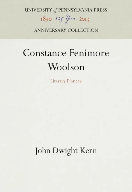 Constance Fenimore Woolson: Literary Pioneer