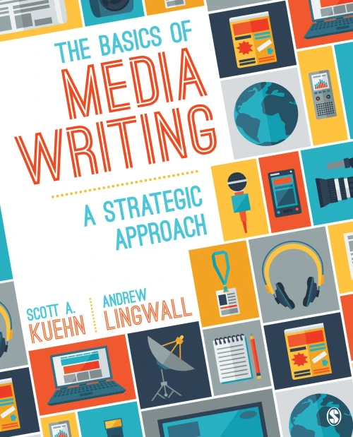 The Basics Of Media Writing: A Strategic Approach