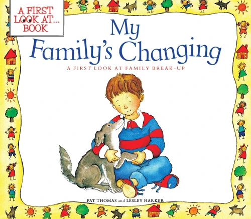 My Family's Changing (A First Look At Series)