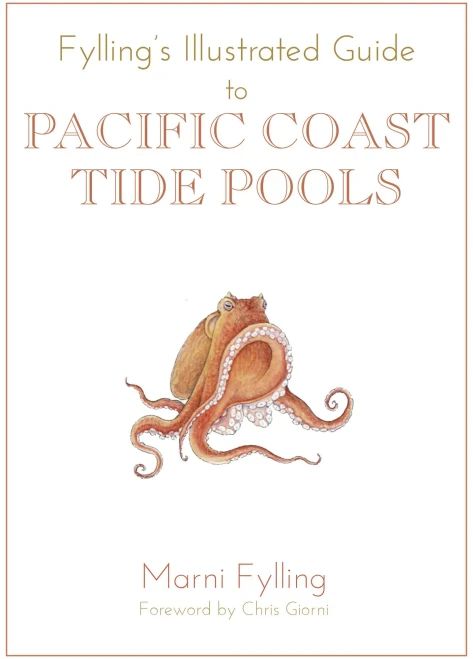 Fylling'S Illustrated Guide To Pacific Coast Tide Pools (Fylling'S Illustrated Guides, 1)