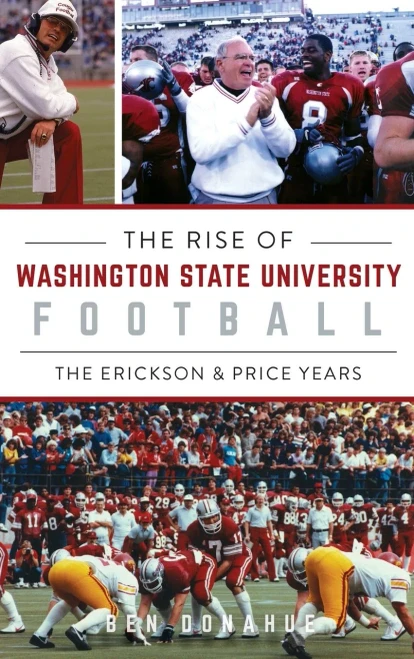 Rise of Washington State University Football: The Erickson & Price Years