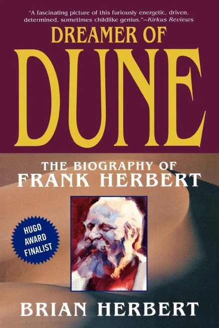 Dreamer Of Dune: The Biography Of Frank Herbert