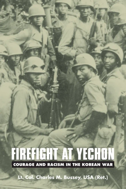 Firefight At Yechon: Courage And Racism In The Korean War