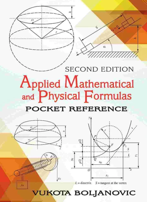 Applied Mathematical And Physical Formulas (Volume 1)