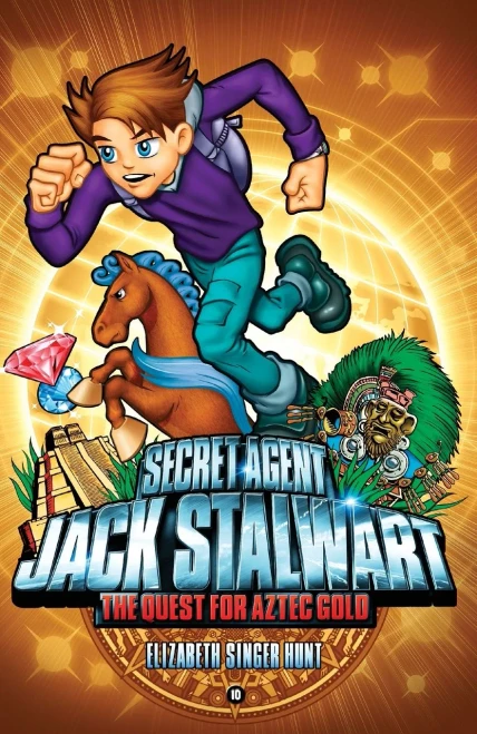 Secret Agent Jack Stalwart: Book 10: The Quest For Aztec Gold: Mexico (The Secret Agent Jack Stalwart Series, 10)