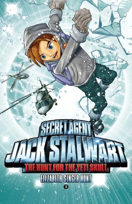 Secret Agent Jack Stalwart: Book 13: The Hunt For The Yeti Skull: Nepal (The Secret Agent Jack Stalwart Series, 13)