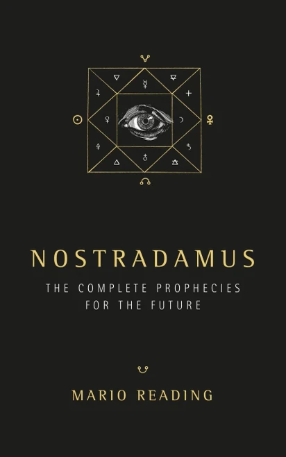 Nostradamus: The Complete Prophesies For The Future
