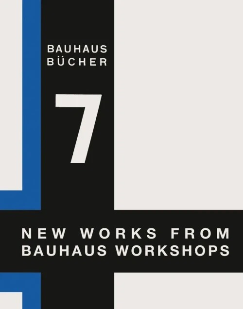 Walter Gropius: New Works From Bauhaus Workshops: Bauhausbã¼Cher 7
