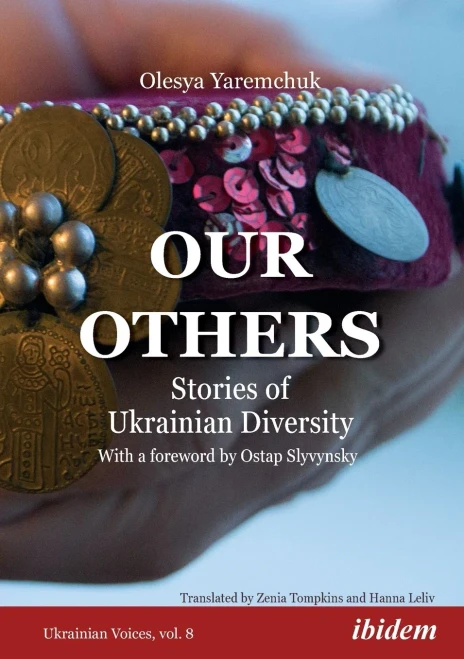Our Others: Stories Of Ukrainian Diversity (Ukrainian Voices)