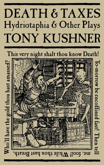 Death And Taxes: Hydriotaphia And Other Plays