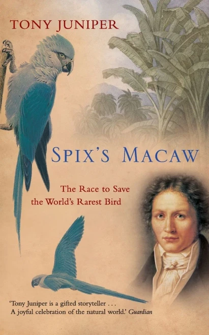 Spix's Macaw: The Race to Save the World's Rarest Bird