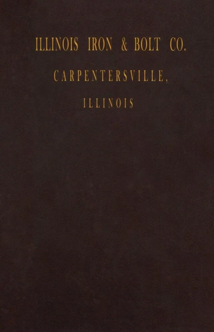Illinois Iron & Bolt Co. Catalog: 1889 Catalog