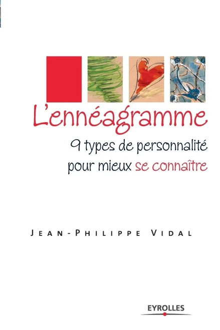 L'ennÃ©agramme: 9 types de personnalitÃ© pour mieux se connaÃ®tre