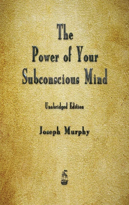 The Power Of Your Subconscious Mind - 9781603868167
