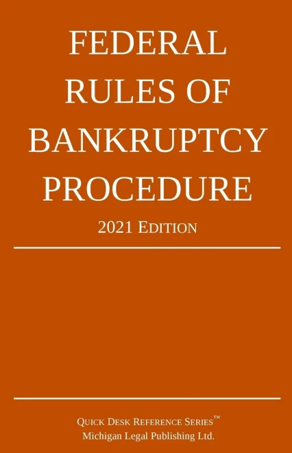 Federal Rules Of Bankruptcy Procedure; 2021 Edition: With Statutory Supplement